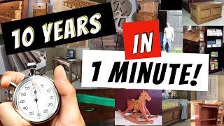 10 Years of Woodworking in 1 Minute!