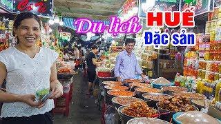 DU LỊCH HUẾ phải đi Chợ Đông Ba | Xa xứ hay Xứ xa không được bỏ qua!