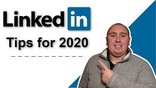 Three Must Know Tips For 2020 From a LinkedIn Expert