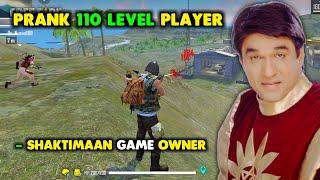 Prank 110 Level Player and Shaktiman Free Fire Owner - Garena Free Fire