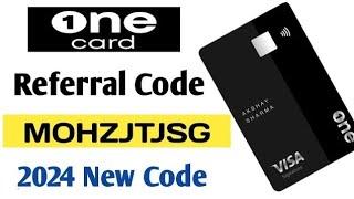 One Card Credit Card Invite Code-   MOHZJTJSG     |   One Card Referral Code