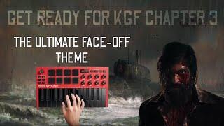 KGF Chapter 2 - The Ultimate Face - Off Theme | Akai Mpk Mini | FLM | Nadh Brothers