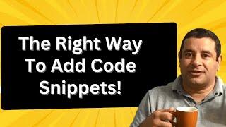 Learn the Best Way to Add Code Snippets to Your Website.