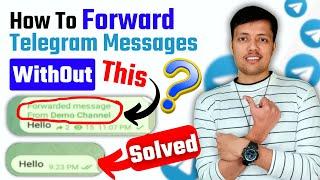 How To Remove Forwarded Name From Forward Message In Telegram
