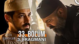 Kızıl Goncalar 33. Bölüm 3. Fragmanı "Sonun Geldi Amca!"