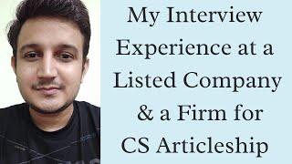 CS Articleship Interview at a Listed Company and a Firm: My tips and Experience