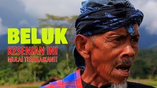 KESENIAN INI SUDAH HAMPIR HILANG "BELUK"