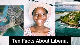 Ten (10) Facts About Liberia. #liberia #africa #monrovia