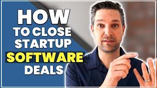 How To Close Startup Software Deals | Matt Wolach