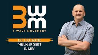 3 Ways Movement Konferenz 2022 | Way 2 | Dr. Leo Frank | Heiliger Geist in mir