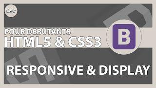 [#58] Les breakpoints et display avec Bootstrap 4 | HTML5/CSS3 & ses frameworks pour les débutants