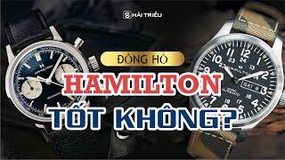 Tìm hiểu đồng hồ Hamilton có tốt không? Giá bao nhiêu I Kiến thức đồng hồ