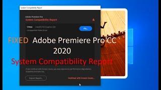 fixed Adobe Premiere Pro CC 2020# System Compatibility Report. ដំណោះស្រាយ Pro CC 2020.