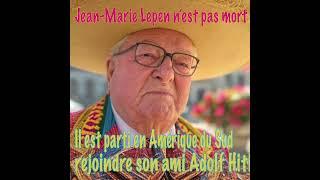 Jean-Marie Lepen n'est pas mort (tadelle)