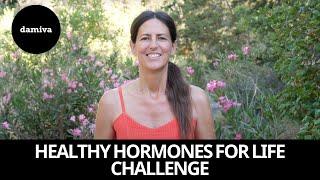 Damiva | Healthy Hormones For Life Challenge | Annette Garcea