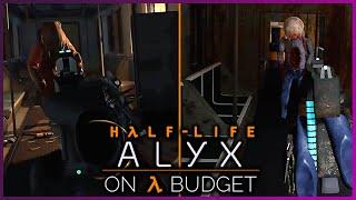 Remaking Half-Life: Alyx Gameplay 1 .. ON A BUDGET