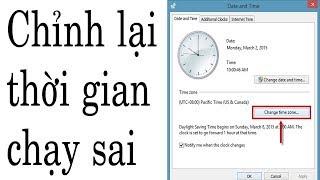 Cách chỉnh lại thời gian máy tính, ngày tháng năm, giờ bị sai win 7,win xp