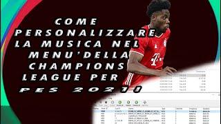 TUTORIALS HOW TO CUSTOMIZE THE MUSIC IN THE CHAMPIONS MENU FOR PES 2020 \ 2021!