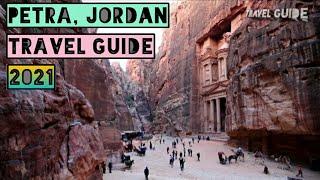 PETRA TRAVEL GUIDE 2021 || VISIT PETRA JORDAN || BEST PLACE TO VISIT || PETRA JORDAN