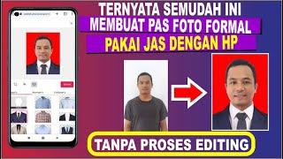 Cara Mudah Membuat Pas Foto Pakai Jas di HP | Membuat Pas Foto Tanpa Proses Editing