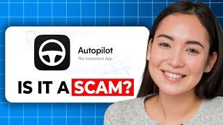 Is Autopilot Investment App Legit? | Full Review 2025