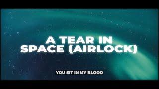 Glass Animals - A Tear in Space (Airlock) (Lyrics)