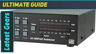 LDG Electronics AT-100PROII Automatic Antenna Tuner: Best Ham Radio Companion?