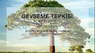 Gevşeme Tepkisi - Rahatlatıcı Meditasyon