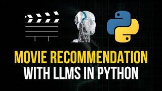 Movie Recommender System in Python with LLMs