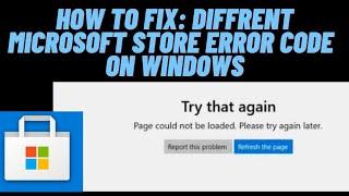 How to FIX: Microsoft Store Error Code 0x80131500, 0x8D050002, 0x80D02017, 0x80073CF3 on Windows