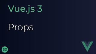 Vue JS 3 Tutorial - 63 - Props and Composition API