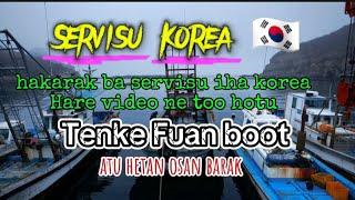 Fuan Boot servisu iha korea || la fasil atu hetan osan boot||