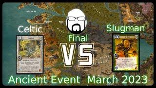 Ancient Event - Final - Celtic vs Josh | Warlord: Saga of the Storm CCG