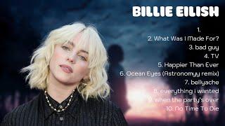  B__illie E__ilish  ~ Greatest Hits ~ Best Songs Music Hits Collection Top 10 Pop Artists of