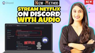 How to stream Netflix on discord with audio 2024 ( Step-by-Step )