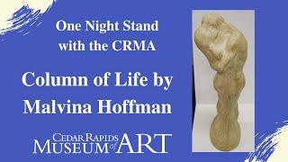 One Night Stand: Column of Life by Malvina Hoffman