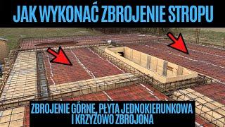 Jak wykonać zbrojenie stropu. Zbrojenie górne, płyta jednokierunkowa i krzyżowo zbrojona #32