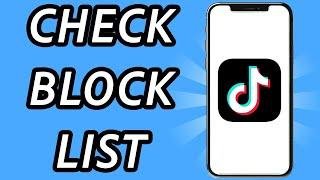 How to check TikTok block list (FULL GUIDE)