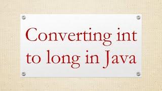 Converting int to long in Java