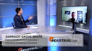 Industrial Sage: Transition from Traditional to Digital Marketing (Featuring Darragh Grove-White)