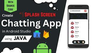 Chat Application | Making Splash Screen in Android Studio | With source code | Chat app