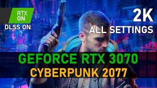 Cyberpunk 2077 | RTX 3070 | 2K, all settings tested