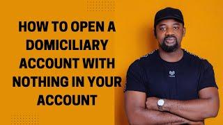 Discover How to Open a Domiciliary Account for Free, Even with Zero Balance!