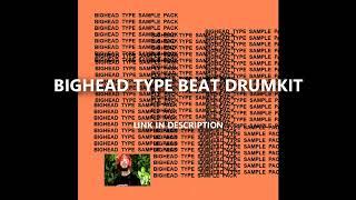 BIGHEAD Type Drum/Sample Kit - FREE DOWNLOAD