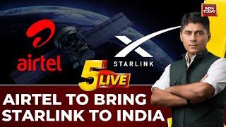 Airtel And SpaceX Partner To Bring Starlink's High-Speed Internet To India | India Today