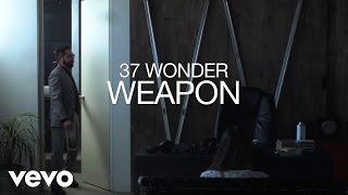 37 Wonder - Weapon