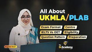 All About PLAB & UKMLA Exam; Format, Eligibility, Criteria & Preparations | The DrAcademy!