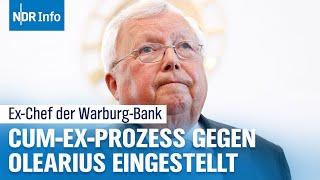 Cum-Ex-Skandal: Was bedeutet die Einstellung des Verfahrens gegen Olearius?| NDR Info