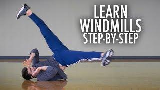 Learn How to Windmill - Complete Step by Step - Breakdance Tutorial