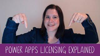 Power Apps Licensing Explained